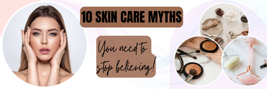 Top 10 Skincare Myths You Need to Stop Believing