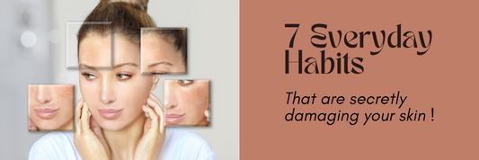 7 Everyday Habits That Are Secretly Damaging Your Skin