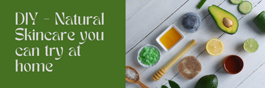 DIY Natural Skincare You Can Try at Home