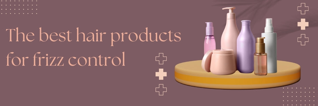 The Best Hair Products for Frizz Control