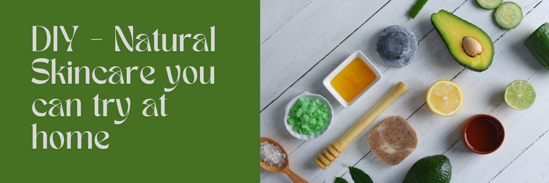 DIY Natural Skincare You Can Try at Home