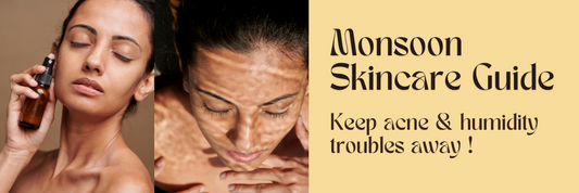 Monsoon Skincare Guide: Keep Acne & Humidity Troubles Away