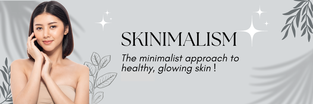Skinimalism: The Minimalist Approach to Healthy, Glowing Skin